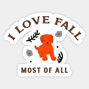 I Love Fall Most of All Autumn Dog Sticker